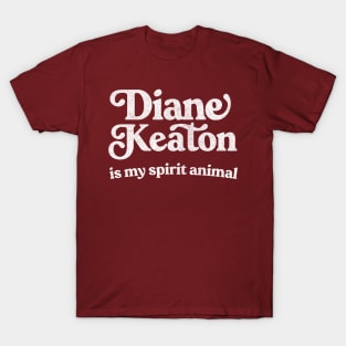 Diane Keaton Is My Spirit Animal T-Shirt